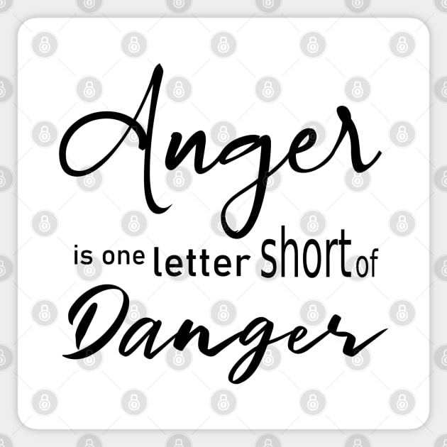 Anger is one letter short of danger Sticker by FlyingWhale369